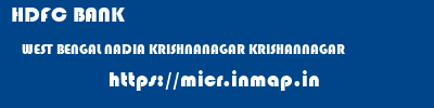 HDFC BANK  WEST BENGAL NADIA KRISHNANAGAR KRISHANNAGAR  micr code